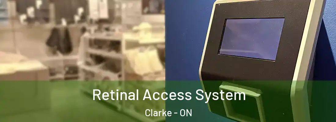  Retinal Access System Clarke - ON
