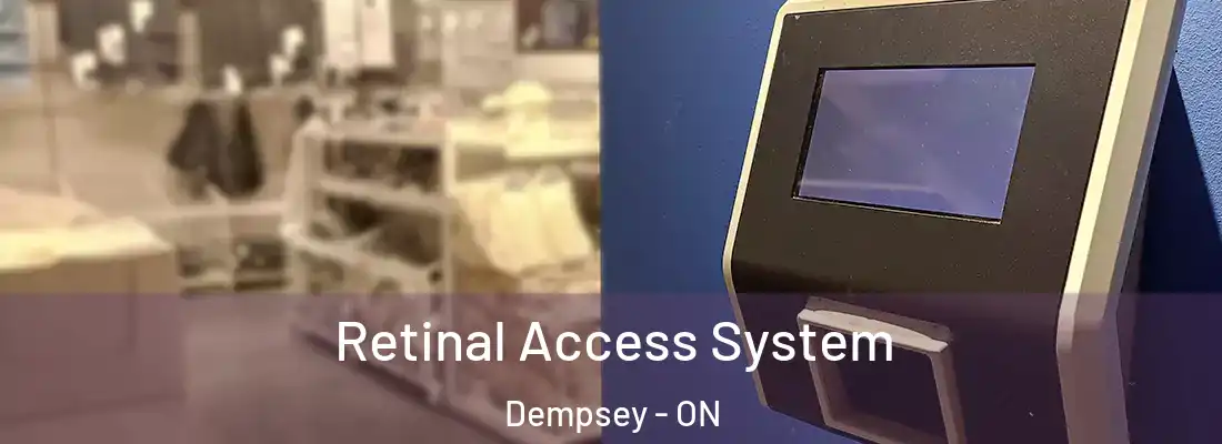  Retinal Access System Dempsey - ON