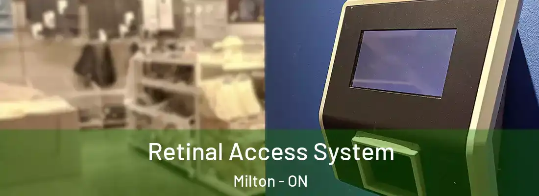  Retinal Access System Milton - ON