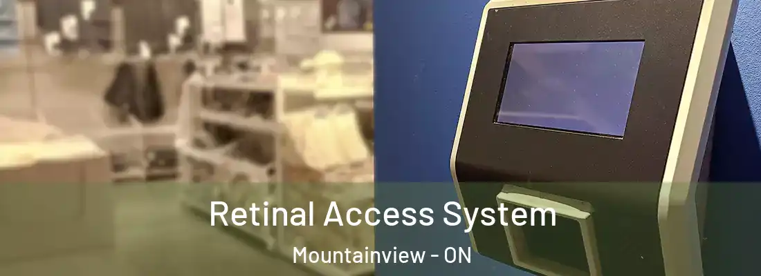  Retinal Access System Mountainview - ON