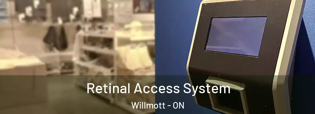  Retinal Access System Willmott - ON
