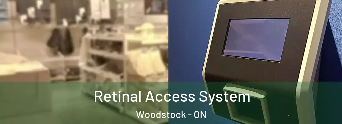 Retinal Access System Woodstock - ON