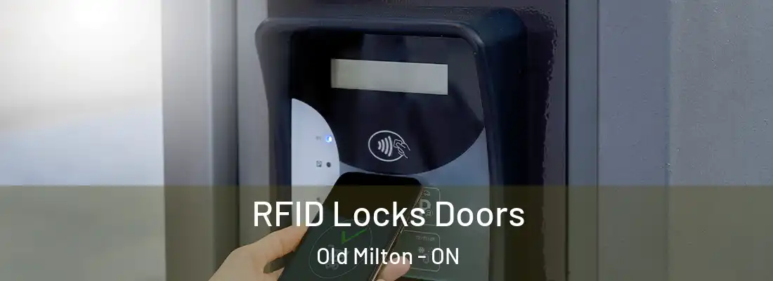  RFID Locks Doors Old Milton - ON
