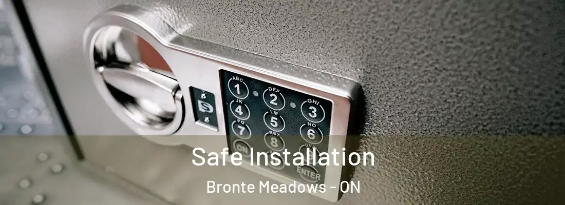 Safe Installation Bronte Meadows - ON