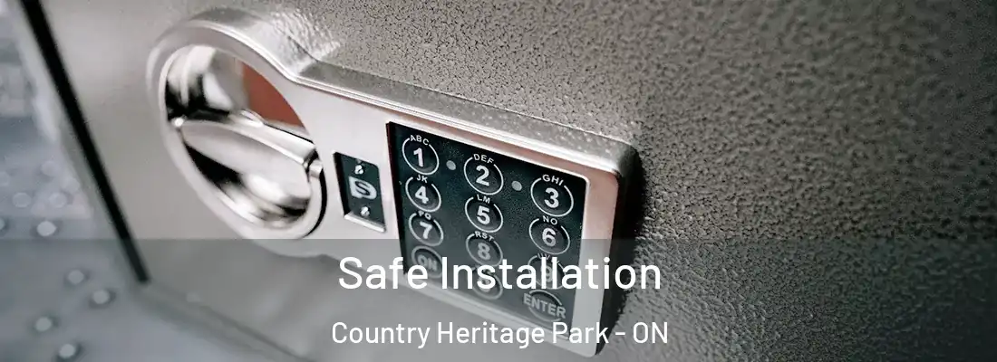  Safe Installation Country Heritage Park - ON