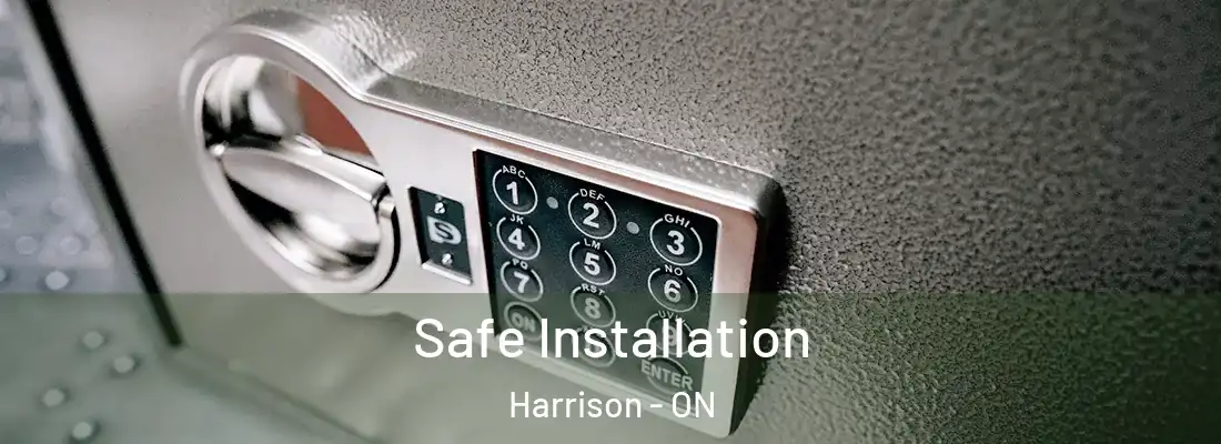 Safe Installation Harrison - ON