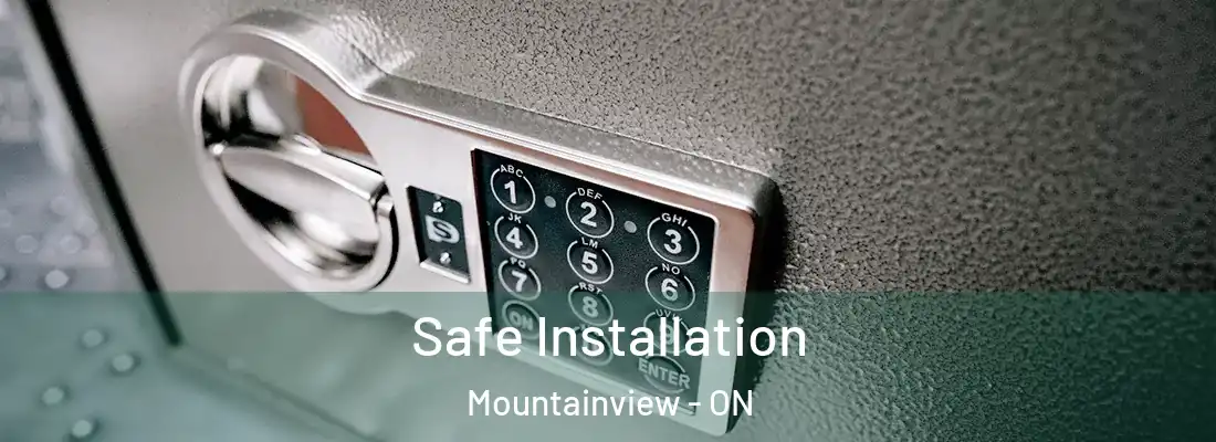  Safe Installation Mountainview - ON