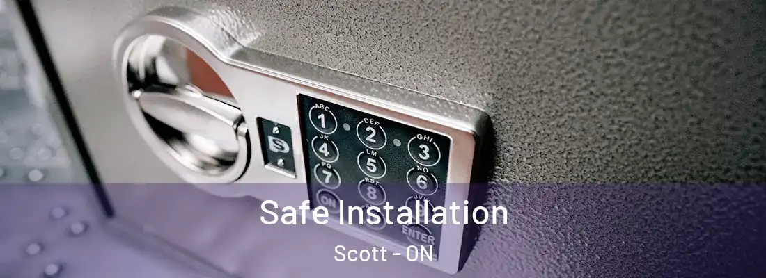  Safe Installation Scott - ON
