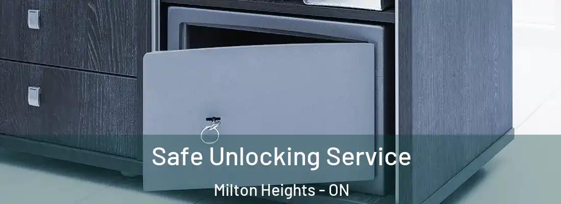  Safe Unlocking Service Milton Heights - ON
