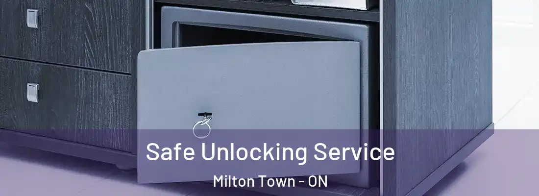  Safe Unlocking Service Milton Town - ON