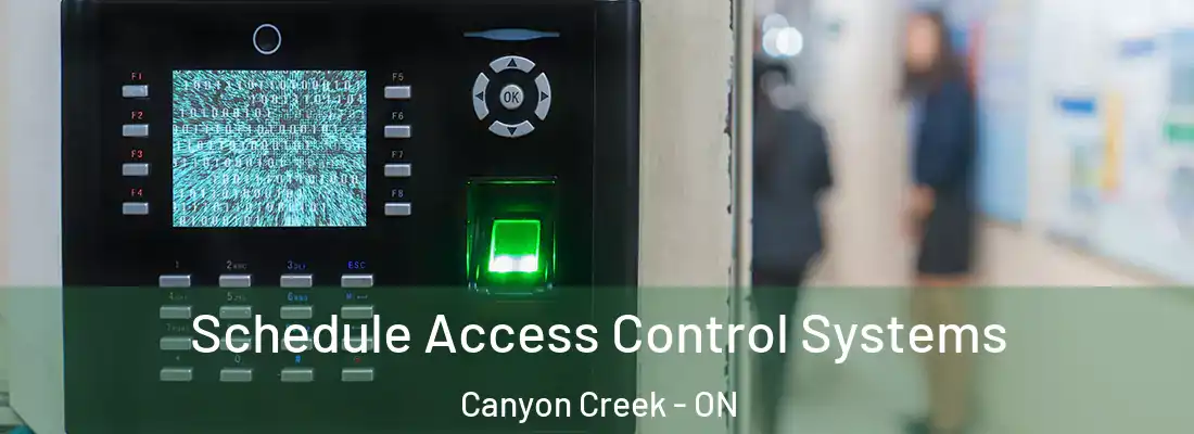  Schedule Access Control Systems Canyon Creek - ON