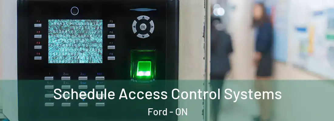  Schedule Access Control Systems Ford - ON