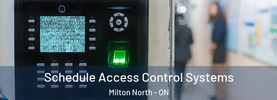  Schedule Access Control Systems Milton North - ON