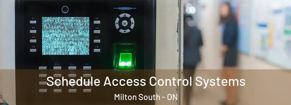  Schedule Access Control Systems Milton South - ON