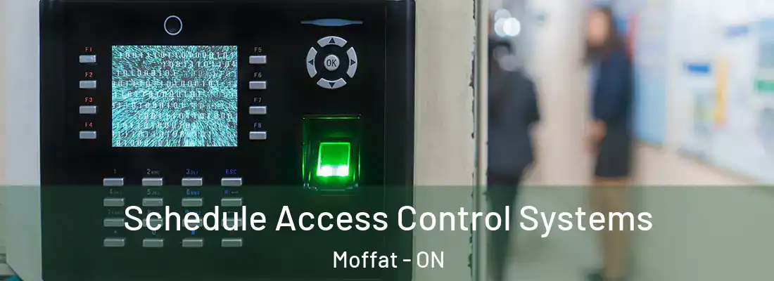  Schedule Access Control Systems Moffat - ON