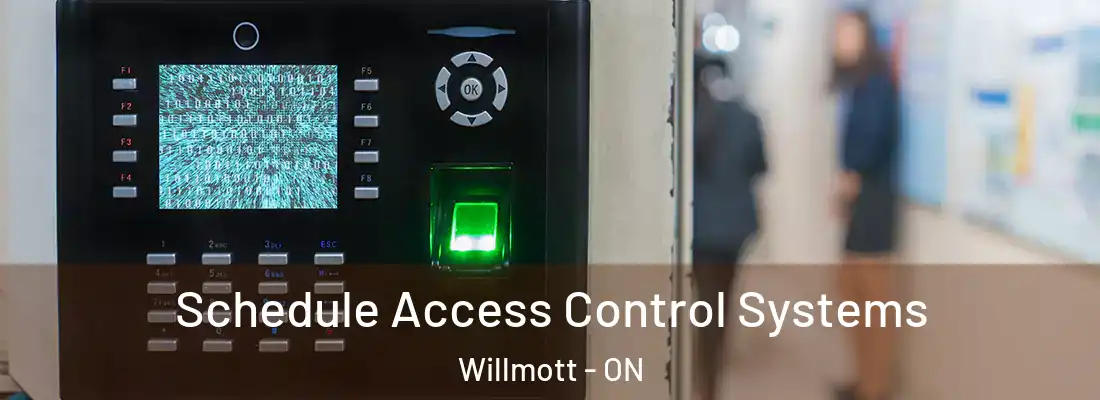  Schedule Access Control Systems Willmott - ON