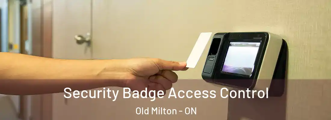  Security Badge Access Control Old Milton - ON