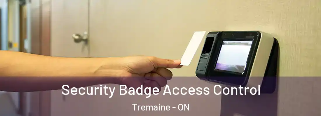  Security Badge Access Control Tremaine - ON