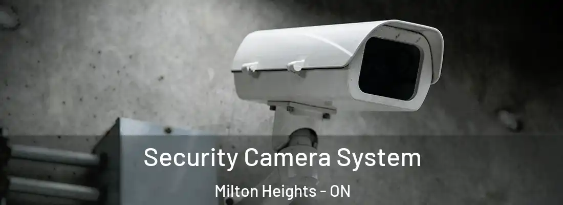  Security Camera System Milton Heights - ON