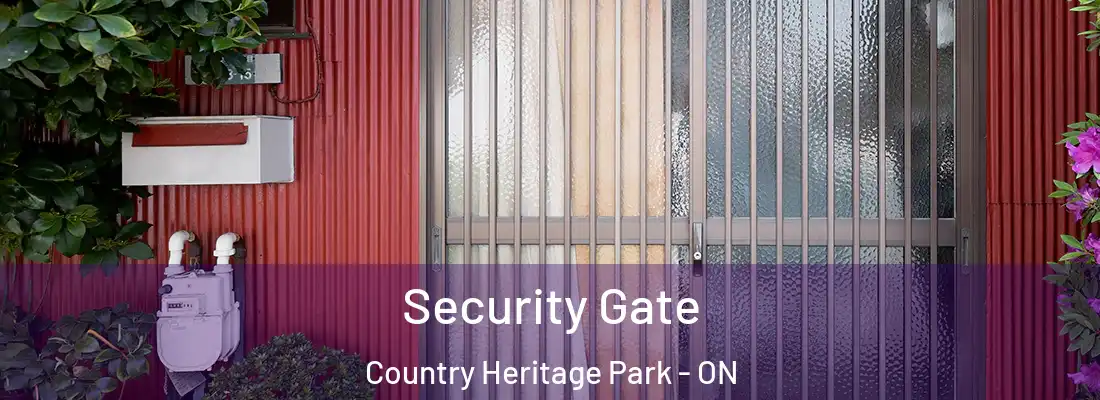  Security Gate Country Heritage Park - ON