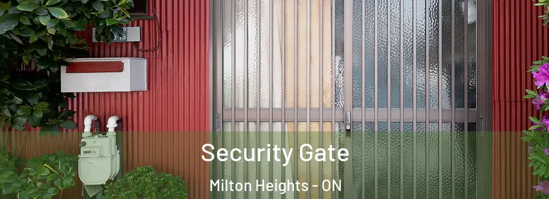  Security Gate Milton Heights - ON