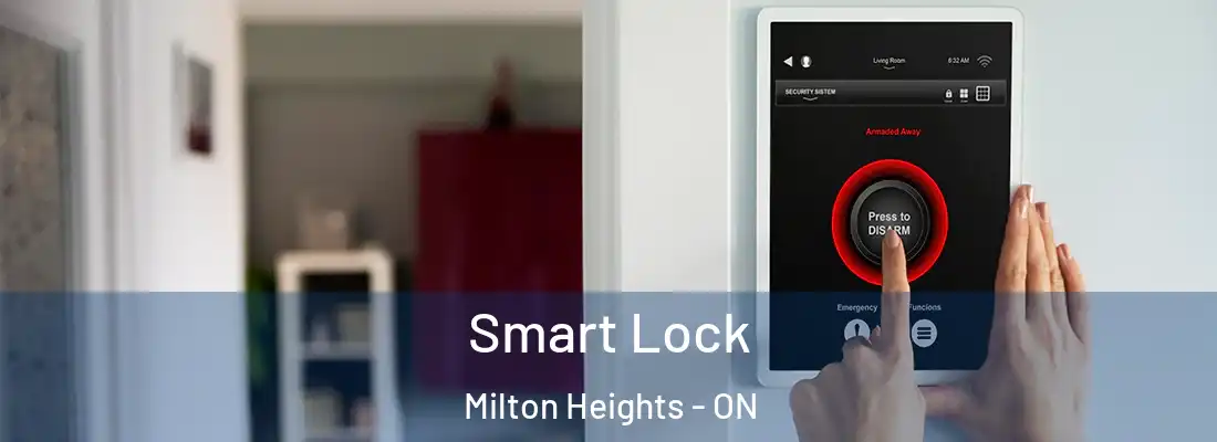  Smart Lock Milton Heights - ON