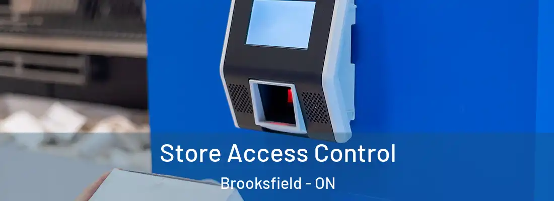  Store Access Control Brooksfield - ON