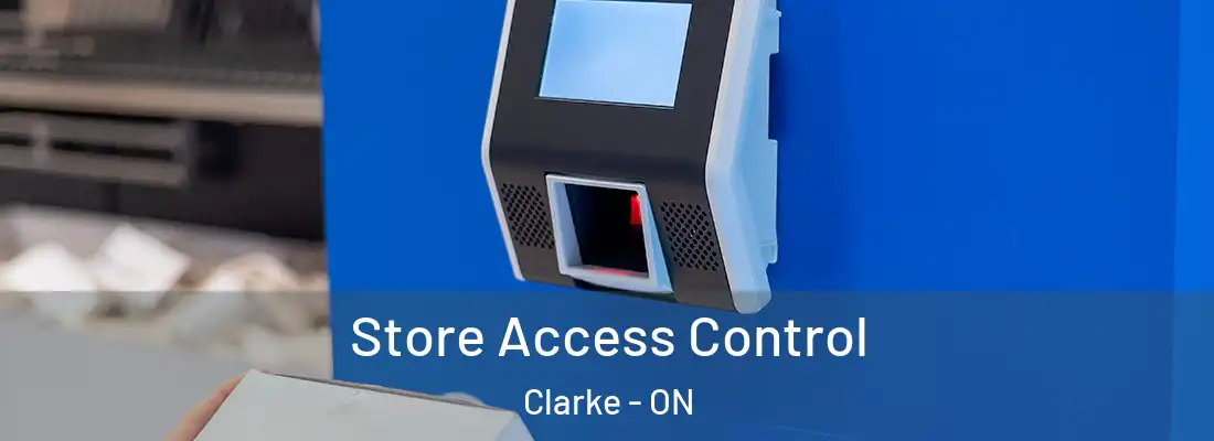  Store Access Control Clarke - ON