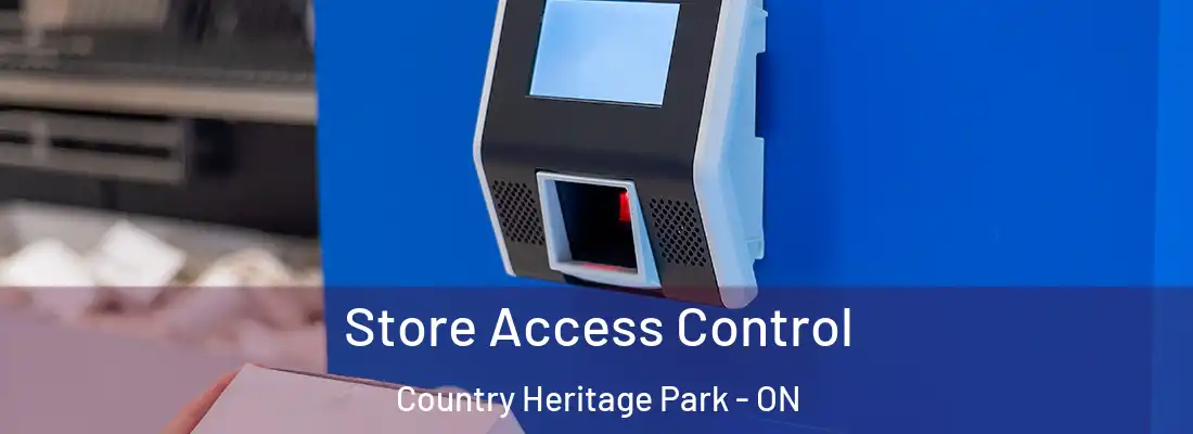  Store Access Control Country Heritage Park - ON