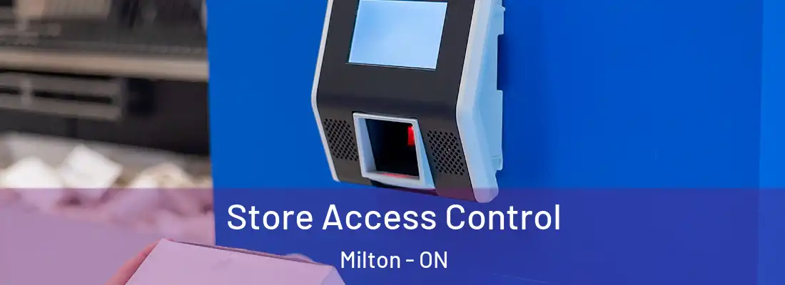  Store Access Control Milton - ON