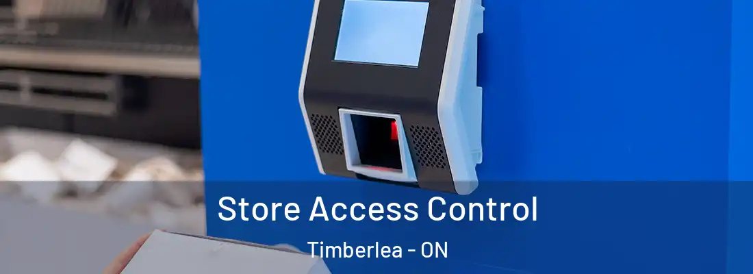  Store Access Control Timberlea - ON