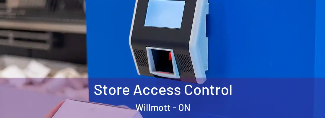  Store Access Control Willmott - ON