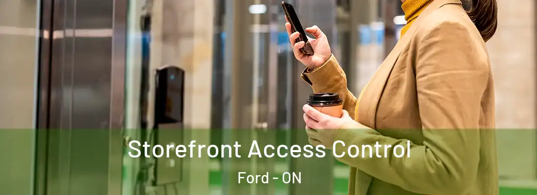  Storefront Access Control Ford - ON