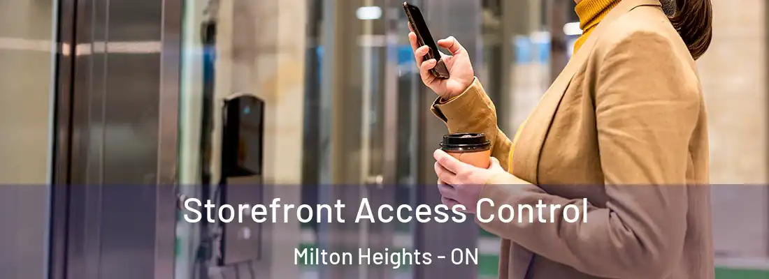  Storefront Access Control Milton Heights - ON