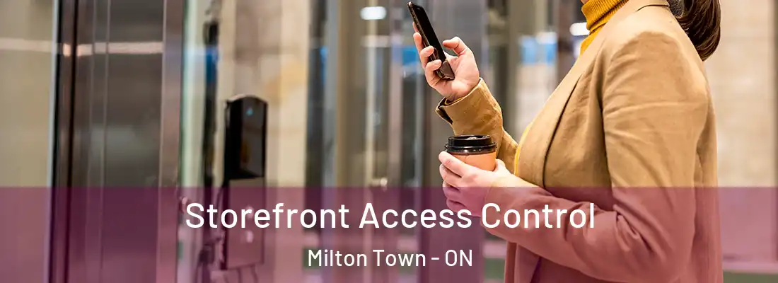  Storefront Access Control Milton Town - ON