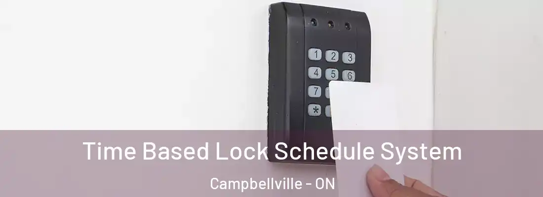  Time Based Lock Schedule System Campbellville - ON