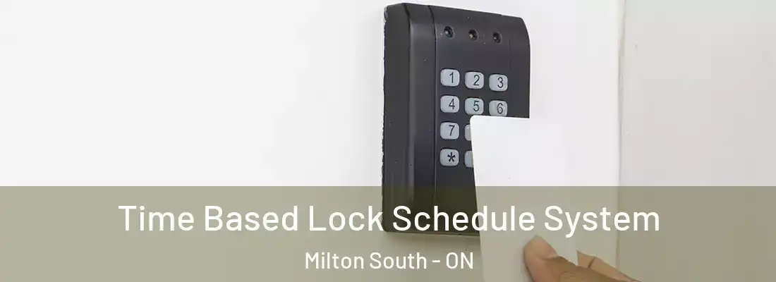  Time Based Lock Schedule System Milton South - ON