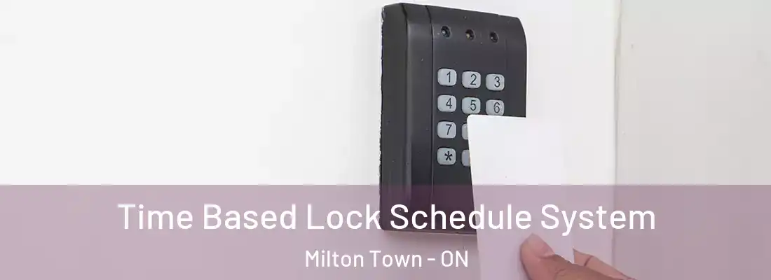  Time Based Lock Schedule System Milton Town - ON