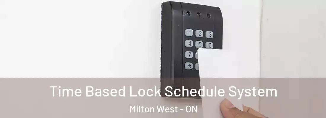  Time Based Lock Schedule System Milton West - ON