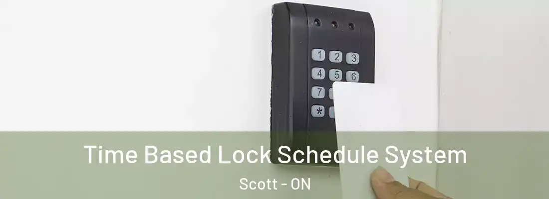  Time Based Lock Schedule System Scott - ON
