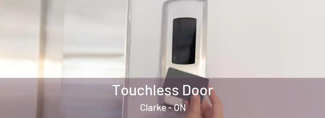  Touchless Door Clarke - ON