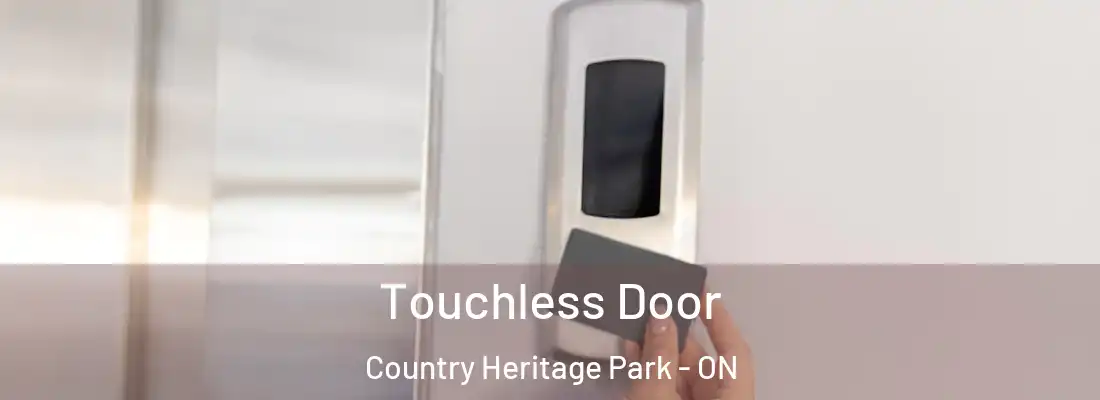  Touchless Door Country Heritage Park - ON
