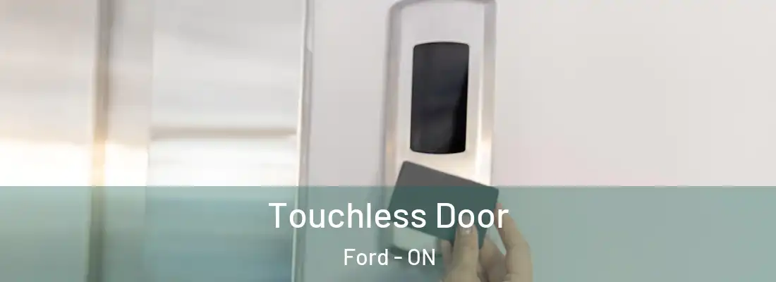  Touchless Door Ford - ON