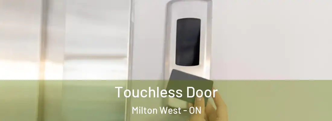  Touchless Door Milton West - ON