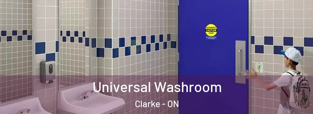  Universal Washroom Clarke - ON