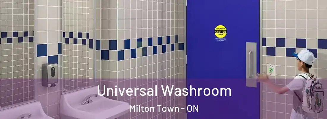  Universal Washroom Milton Town - ON