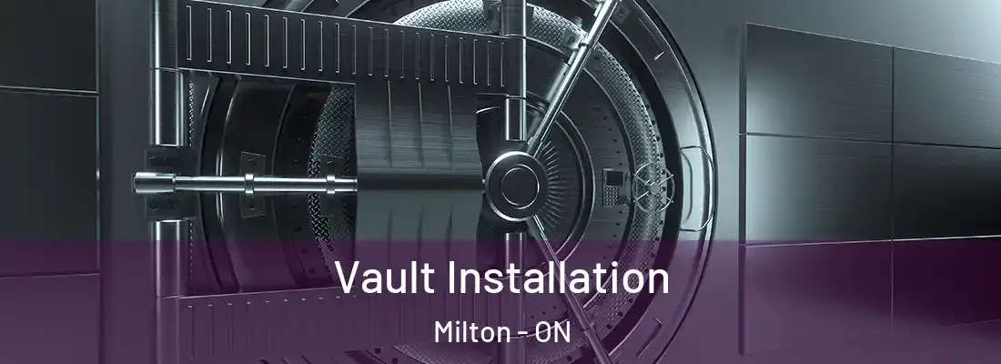  Vault Installation Milton - ON