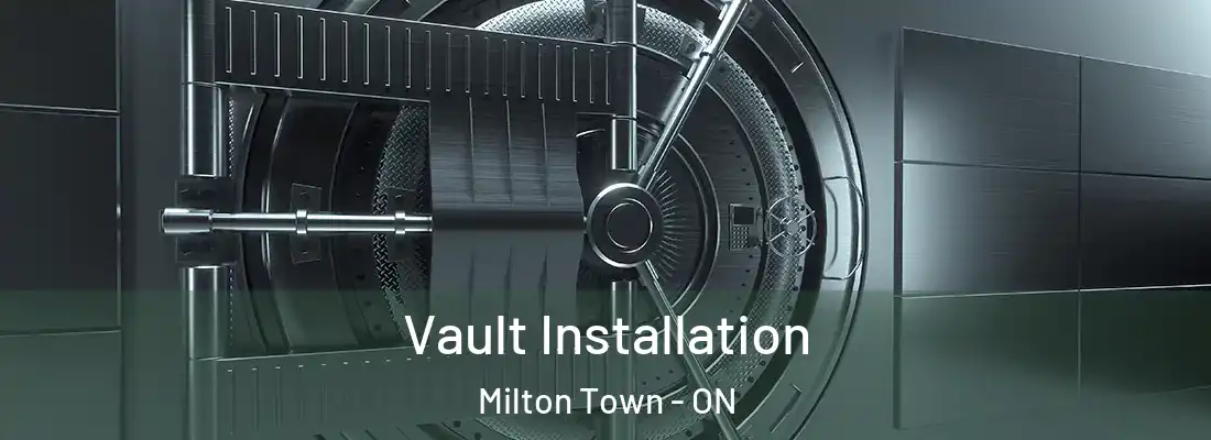  Vault Installation Milton Town - ON