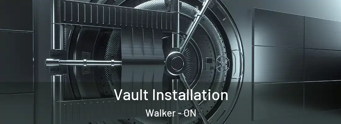  Vault Installation Walker - ON