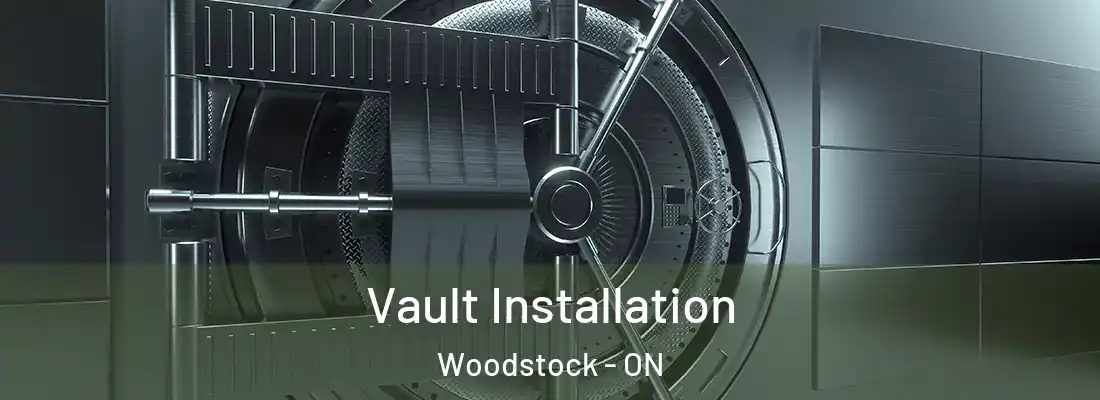  Vault Installation Woodstock - ON